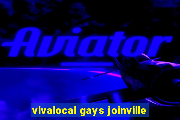 vivalocal gays joinville